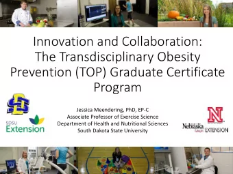 Innovation and Collaboration:  The Transdisciplinary Obesity  Prevention (TOP) Graduate Certificate