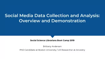 Social Science Librarians Boot Camp 2019  Brittany Andersen  PhD Candidate at Boston University /