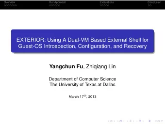 EXTERIOR: Using A Dual-VM Based External Shell for  Guest-OS Introspection, Configuration, and