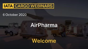 Welcome  1  AirPharma Webinar  Host:  Andrea GRUBER  Head, Special Cargo  IATA  Industrys