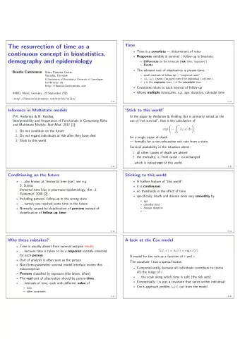 The resurrection of time as a  Time is a covariate  determinant of rates  continuous concept