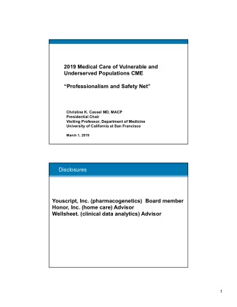 2019 Medical Care of Vulnerable and  Underserved Populations CME  Professionalism and Safety