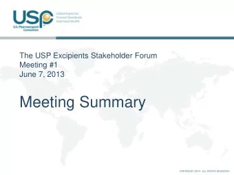 Meeting Summary  Stakeholder Forum Purpose  Provide an overview of USP and its standards setting