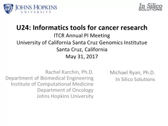 U24: Informatics tools for cancer research  ITCR Annual PI Meeting  University of California Santa