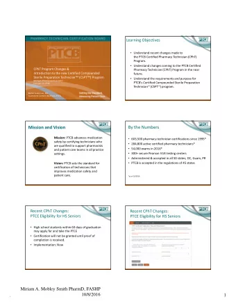 By the Numbers Mission and Vision Mission: PTCB advances medication  603,500 pharmacy technician