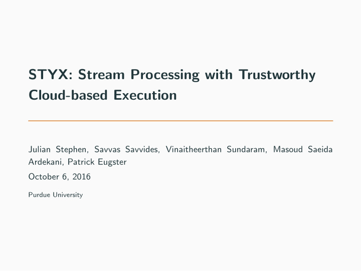 styx stream processing with trustworthy cloud based