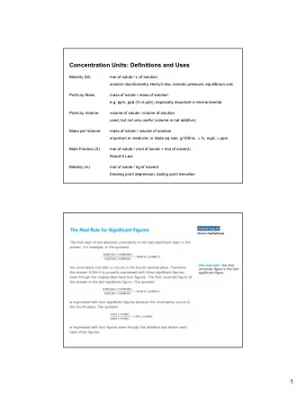 Concentration Units: Definitions and Uses  Molarity (M)  mol of solute / L of solution  solution