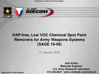 Removers for Army Weapons Systems  (SAGE 16-06)  21 January 2016  Jack Kelley  Materials Engineer