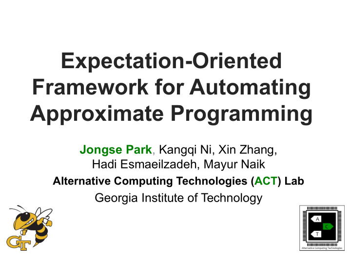 expectation oriented framework for automating approximate