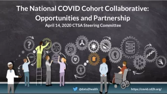The National COVID Cohort Collaborative:  Opportunities and Partnership  April 14, 2020 CTSA