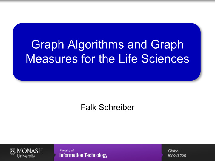 graph algorithms and graph measures for the life sciences