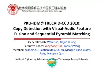PKU-IDM@TRECVID-CCD 2010:  Copy Detection with Visual-Audio Feature  Fusion and Sequential Pyramid