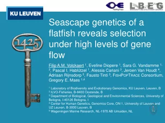 flatfish reveals selection  under high levels of gene  flow Filip A.M. Volckaert 1 , Eveline