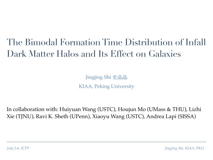 the bimodal formation time distribution of infall dark