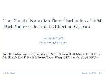 The Bimodal Formation Time Distribution of Infall  Dark Matter Halos and Its Effect on Galaxies