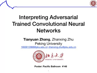 Interpreting Adversarial  Trained Convolutional Neural  Networks Tianyuan Zhang , Zhanxing Zhu