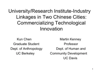 University/Research Institute-Industry  Linkages in Two Chinese Cities:  Commercializing
