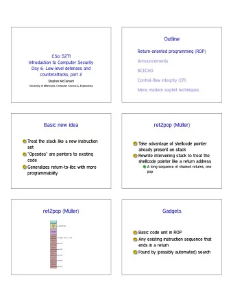 Outline  Return-oriented programming (ROP)  CSci 5271  Announcements  Introduction to Computer