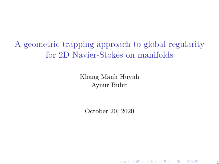 a geometric trapping approach to global regularity for 2d