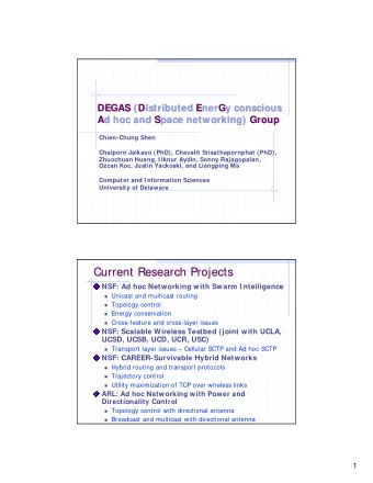 Current Research Projects  Current Research Projects  NSF: Ad hoc Networking with Swarm I