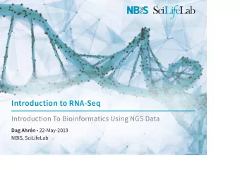 Introduction to RNA-Seq  Introduction To Bioinformatics Using NGS Data Dag Ahrn  22-May-2019