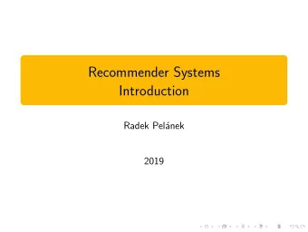 Recommender Systems  Introduction  Radek Pel  anek  2019  Language  lecture today: English