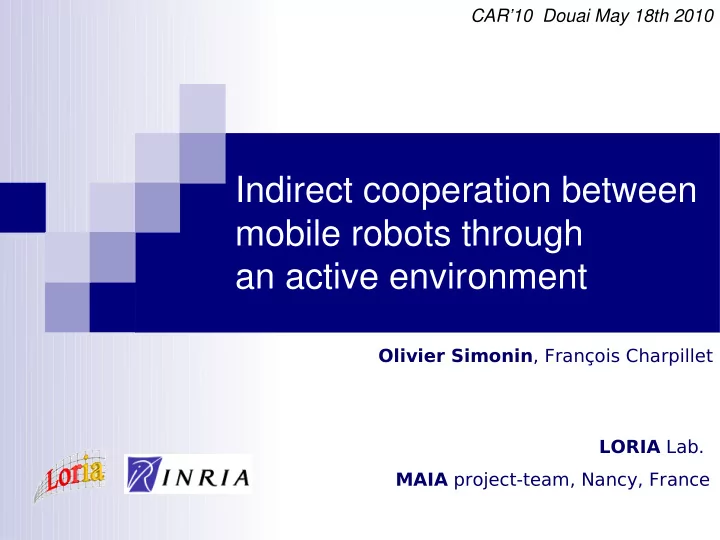 indirect cooperation between mobile robots through an