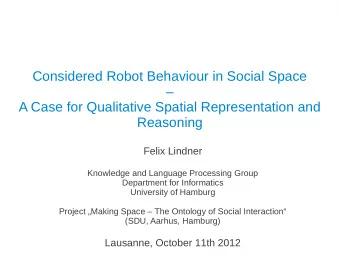 Considered Robot Behaviour in Social Space    A Case for Qualitative Spatial Representation and