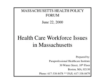 Health Care Workforce Issues  in Massachusetts  Prepared by:  Paraprofessional Healthcare Institute