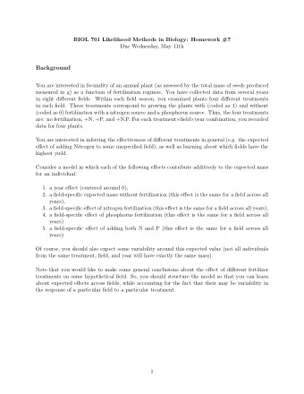 Background  You are interested in fecundity of an annual plant (as assessed by the total mass of