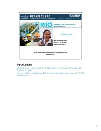 Introductions  We have primary responsibility for Employee Concerns, Research Integrity, and