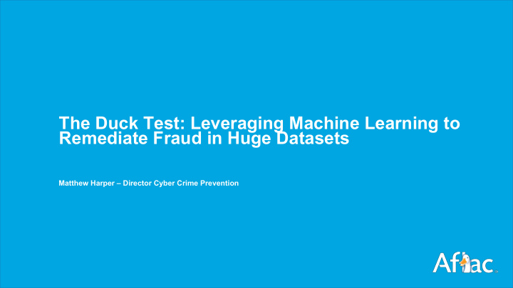 the duck test leveraging machine learning to remediate