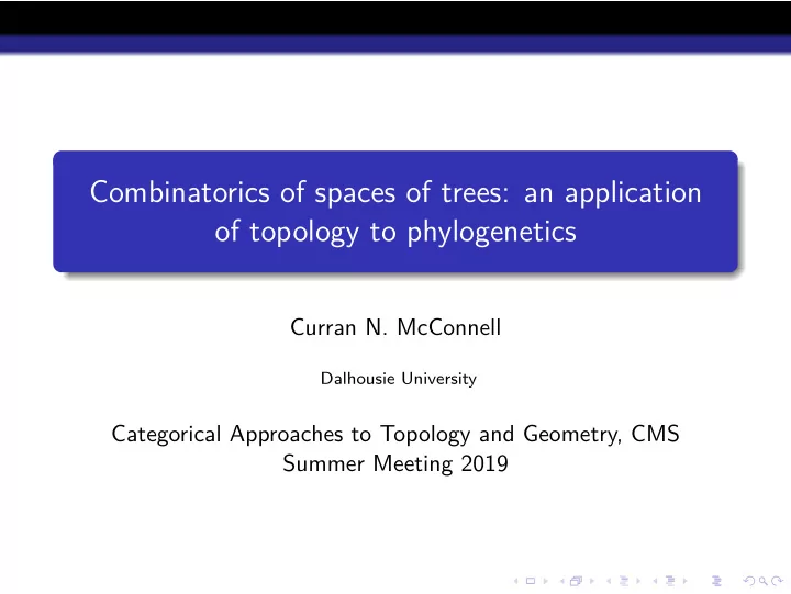 combinatorics of spaces of trees an application of
