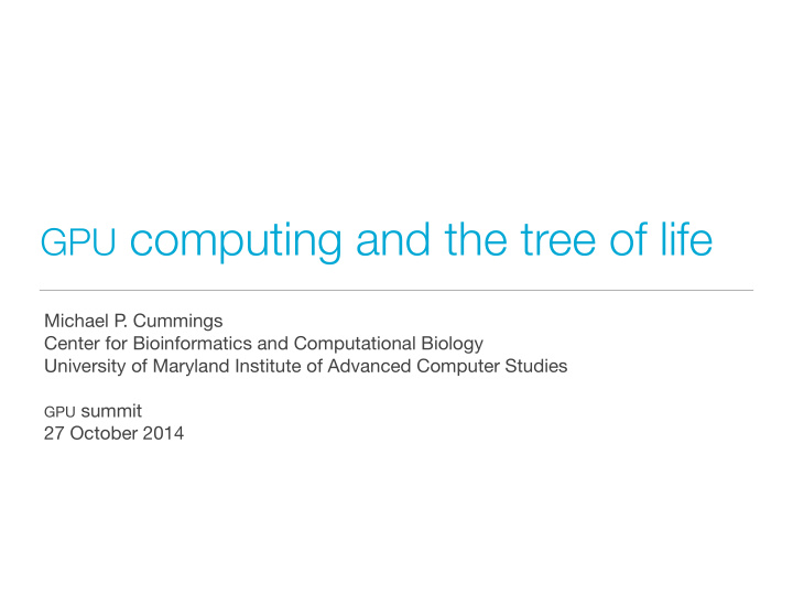 gpu computing and the tree of life