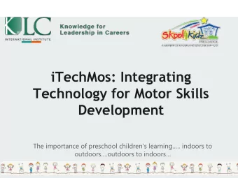 iTechMos: Integrating  Technology for Motor Skills  Development The importance of preschool