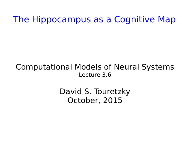 the hippocampus as a cognitive map