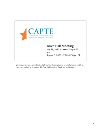 Town Hall Meeting  July 29, 2020  3:00  4:30 pm ET  and  August 6, 2020  7:00  8:30 pm