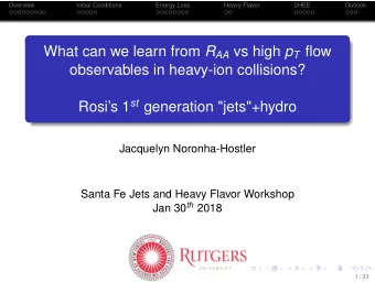 What can we learn from R AA vs high p T flow  observables in heavy-ion collisions? Rosis 1 st