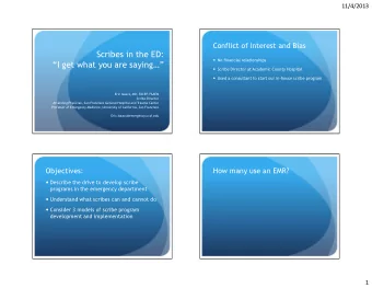 Scribes in the ED:  No financial relationships  I get what you are saying  Scribe