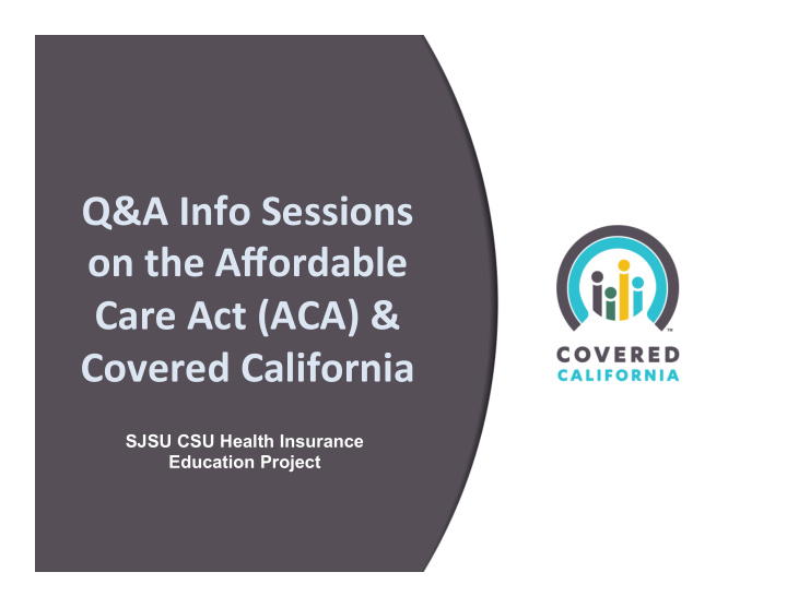 q a info sessions on the affordable care act aca