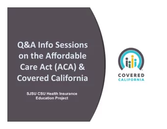 Q&amp;A  Info  Sessions    on  the  Affordable    Care  Act  (ACA)