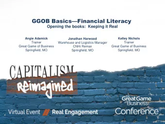 GGOB Basics  Financial Literacy  Opening the books:  Keeping it Real  Angie Adamick  Kelley