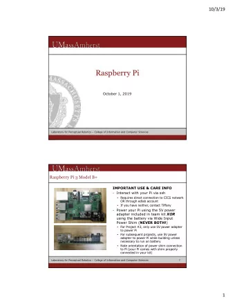 Raspberry Pi  October 1, 2019  Laboratory for Perceptual Robotics  College of Information and