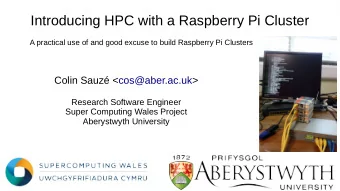 Introducing HPC with a Raspberry Pi Cluster  A practical use of and good excuse to build Raspberry