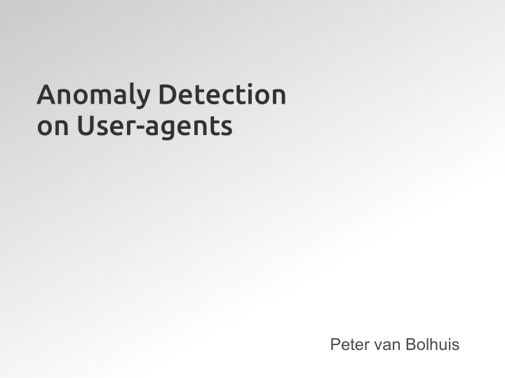 anomaly detection on user agents