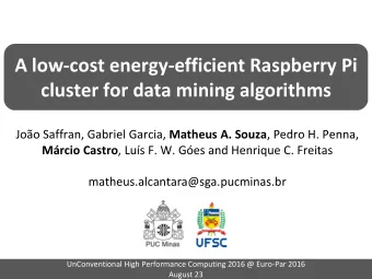 cluster for data mining algorithms Joo Saffran, Gabriel Garcia, Matheus A. Souza , Pedro H.