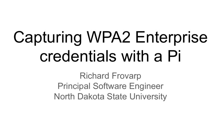 capturing wpa2 enterprise credentials with a pi