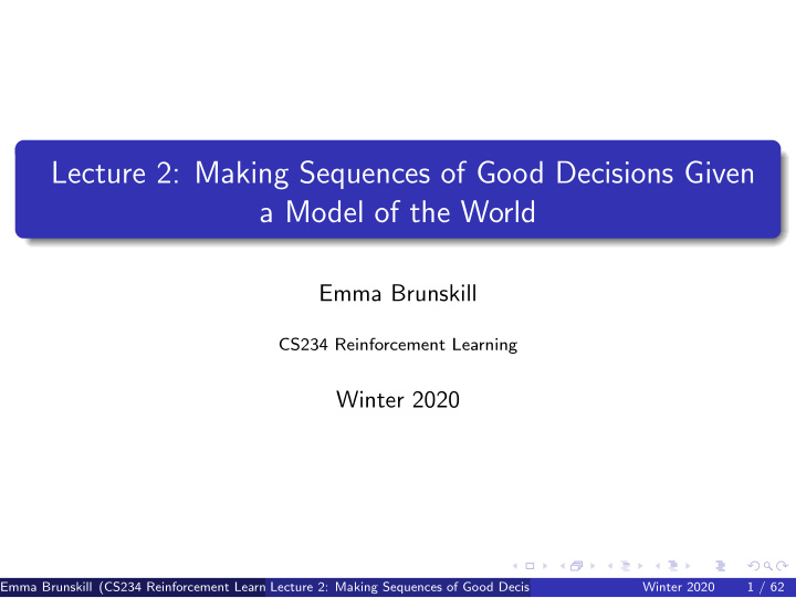 lecture 2 making sequences of good decisions given a