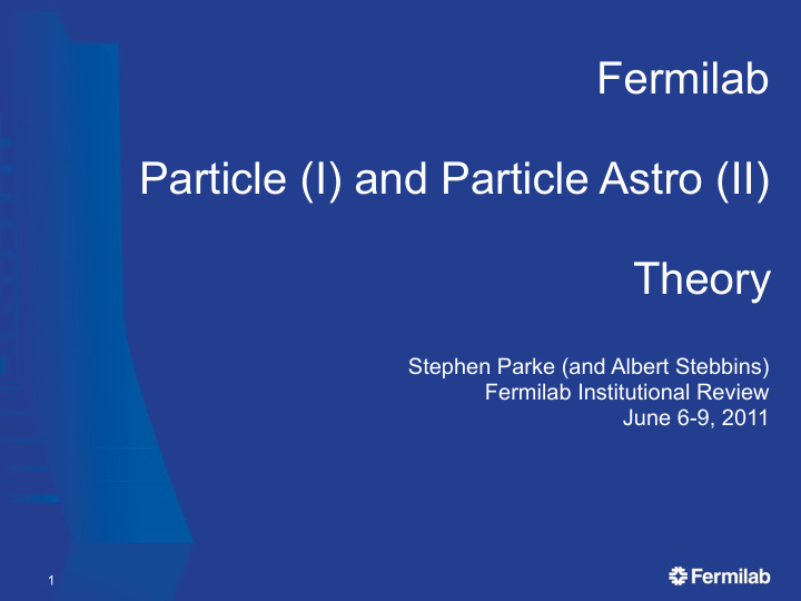 fermilab particle i and particle astro ii theory