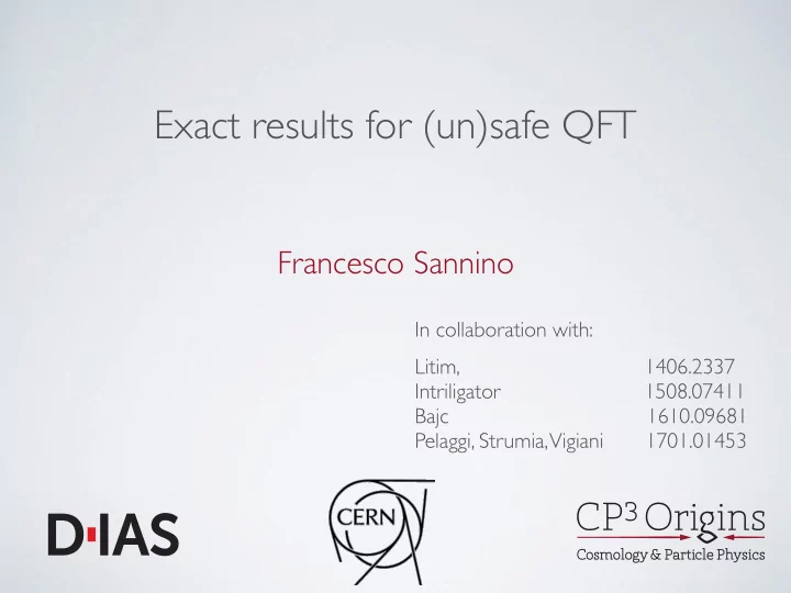exact results for un safe qft